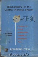 BIOCHEMISTRY OF THE CENTRAL NERVOUS SYSTEM   1958  PDF电子版封面    F.BRUCKE 