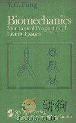 BIOMECHANICS MECHANICAL PROPERTIES OF LIVING TISSUES   1981  PDF电子版封面  3540904727  Y.C.FUNG 