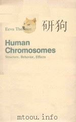 HUMAN CHROMOSOMES STRUCTURE BEHAVIOR EFFECTS   1980  PDF电子版封面  354090509X  EEVA THERMAN 