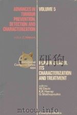 ADVANCES IN TUMOUR PREVENTION DETECTION AND CHARACTERIZATION VOL.5 HUMAN CANCER ITS CHARACTERIZATION（1980 PDF版）