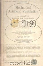 MECHANICAL ARTIFICIAL VENTILATION THIRD EDITION   1977  PDF电子版封面  0398035415  TERRING W.HEIRONIMUS AND ROBER 
