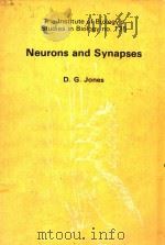 NEURONS AND SYNAPSES   1981  PDF电子版封面  0713128259  D.G.JONES 