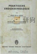 PRAKTISCHE ENDOKRINOLOGIE   1960  PDF电子版封面    A.JORES UND H.NOWAKOWSKI 