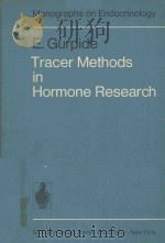 MONOGRAPHS ON ENDORCRINOLOGY VOLUME 8 TRACER METHODS IN HORMONE RESEARCH   1975  PDF电子版封面  3540070397  F.GROSS 