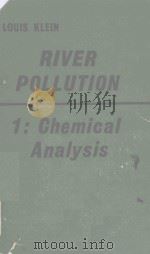 RIVER POLLUTION I CHEMICAL ANALYSIS   1959  PDF电子版封面    LOUIS KLEIN 