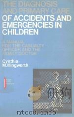 THE DIAGNOSIS AND PRIMARY CARE OF ACCIDENTS AND EMERGENCIES IN CHILDREN（1978 PDF版）