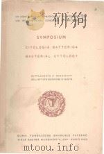 SYMPOSIUM CITOLOGIA BATTERICA BACTERIAL CYTOLOGY%   1953  PDF电子版封面     