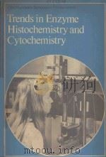 TRENDS IN ENZYME HISTOCHEMISTRY AND CYTOCHEMISTRY（1980 PDF版）