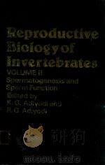 REPRODUCTIVE BIOLOGY OF INVERTEBRATES VOLUME II SPERMATOGENESIS AND SPERM FUNCTION   1983  PDF电子版封面  0471900710  K.G.AND RITA G.ADIYODI 