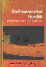 ENVIRONMENTAL HEALTH COMMITMENT FOR SURVIVAL   1979  PDF电子版封面  072169375X  CARL E.WILLGOOSE 