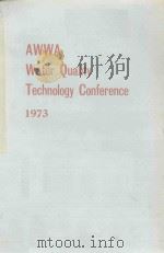 AWWA WATER QUALITY TECHNOLOGY CONFERENCE   1973  PDF电子版封面     