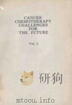 CANCER CHEMOTHERAPY CHALLEGES FOR THE FUTURE VOLUME 3（1988 PDF版）