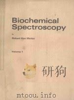 BIOCHEMICAL SPECTROSCOPY VOLUME 1   1975  PDF电子版封面  085274286X   