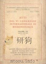 ATTI DEL VI CONGRESSO INTERNAZIIONALE DI MICROBIOLOGIA VOLUME VII   1953  PDF电子版封面    H.LUNDIN 