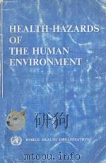HEALTH HAZARDS OF THE HUMAN ENVIRONMENT   1972  PDF电子版封面     