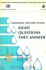 NATIONAL DECADE PLANS EIGHT QUESTIONS THEY ANSWER   1982  PDF电子版封面  9241560762   