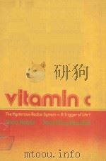 VITAMIN C THE MYSTERIOUS REDOX SYSTEM A TRIGGER OF LIFE（1981 PDF版）