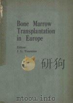BONE MARROW TRANSPLANTATION IN EUROPE   1979  PDF电子版封面  0444901132  J.L.TOURAINE 