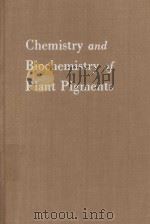 CHEMISTRY AND BIOCHEMISTRY OF PLANT PIGMENTS   1965  PDF电子版封面    T.W.GOODWIN 