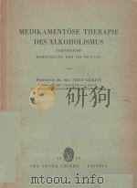 MEDIKAMENTOSE THERAPIE DES ALKOHOLISMUS   1953  PDF电子版封面     