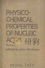 PHYSICO CHEMICAL PROPERTIES OF NUCLEIC ACIDS VOLUME 1（1973 PDF版）