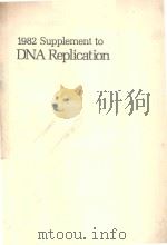 1982 SUPPLEMENT TO DNA REPLICATION   1982  PDF电子版封面  0716714108  ARTHUR KORNBERG 