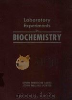 LABORATORY MANUAL FOR BIOCHEMISTRY THIRD EDITION   1958  PDF电子版封面    EDWIN THEODORE MERTZ AND JOHN 