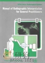 MANUAL OF RADIOGRAPHIC INTERPRETATION FOR GENERAL PRACTITIONERS（1985 PDF版）