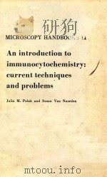 AN INTRODUCTION TO IMMUNOCYTOCHEMISTRY CURRENT TECHNIQUES AND PROBLEMS（1984 PDF版）