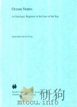 Ocean States Archipelagic Regimes in the Law of the Sea   1995  PDF电子版封面  0792328825  Mohamed Munavvar 