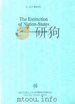 The Extinction of Nation-States   1996  PDF电子版封面  9041101985  L.ALI KHAN 