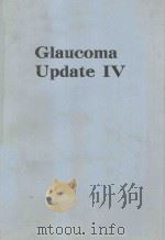 GLAUCOMA UPDATE IV   1991  PDF电子版封面  3540531769  G.K.KRIEGLSTEIN 