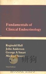 FUNDAMENTALS OF CLINICAL ENDOCRINOLOGY THIRD EDITION   1980  PDF电子版封面  0272795593  REGINALD HALL 