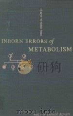 INBORN ERRORS OF METABOLISM PART 1 CLINICAL ASPECTS SECOND EDITION   1966  PDF电子版封面    DAVID TI YUNG HSIA 