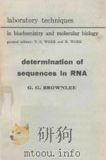 DETERMINATION OF SEQUENCES IN RNA   1972  PDF电子版封面  0720442095  G.G.BROWNLEE 
