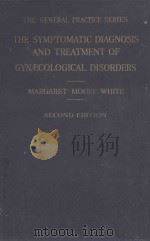THE SYMPTOMATIC DIAGNOSIS AND TREATMENT OF GYNAECOLOGICAL DISORDERS（1946 PDF版）