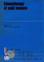 CHEMOTHERAPY OF SOLID TUMOURS   1977  PDF电子版封面  9241206055   