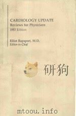 CARDIOLOGY UPDATE REVIEWS FOR PHYSICIANS 1983 EDITION   1983  PDF电子版封面  0444007636  ELLIOT RPAPORT 