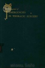THE MANAGEMENT OF EMERGENCIES IN THORACIC SURGERY（1958 PDF版）