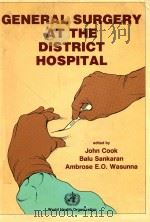 GENERAL SURGERY AT THE DISTRICT HOSPITAL（1988 PDF版）