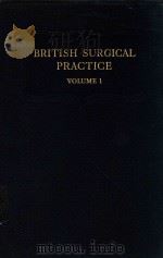 BRITISH SURGICAL PRACTICE VOLUME 1   1947  PDF电子版封面    SIR ERNEST ROCK CARLING AND J. 
