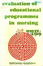 EVALUATION OF EDUCATIONAL PROGRAMMES IN NURSING   1977  PDF电子版封面  9241560541  MOYRA ALLEN 