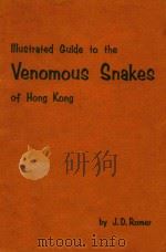 ILLUSTATED GUIDE TO THE VENOMOUS SNAKES OF HONG KONG   1965  PDF电子版封面    J.D.ROMER 