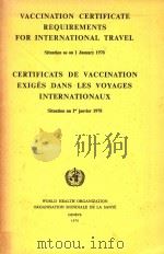 VACCINATION CERTIFICATE REQUIREMENTS FOR INTERNATIONAL TRAVEL   1978  PDF电子版封面     