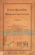 PROTEIN METABOLISM HORMONES AND GROWTH（1953 PDF版）