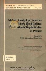 MALARIA CONTROL IN COUNTRIES WHERE TIME LIMITED ERADICATION IS IMPRACTICABLE AT PRESENT   1974  PDF电子版封面  9241205377   