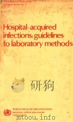 HOSPITAL ACQUIRED INFECTIONS GUIDELINES OF LABORATORY METHODS   1978  PDF电子版封面  9290201045  M.T.PARKER 