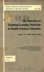 THE SELECTION OF TEACHING LEARNING MATERIALS IN HEALTH SCIENCES EDUCATION（1974 PDF版）
