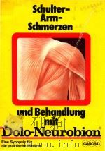 SCHULTER ARM SCHMERZEN UND BEHANDLUNG MIT DOLO NEUROBION   1975  PDF电子版封面     