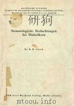 STOMATOLOGISCHE BEOBACHTUNGEN BEI DIABETIKERN   1954  PDF电子版封面    K.H.ULRICH 